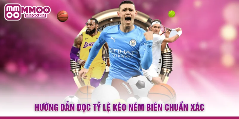 Kèo Ném Biên - Cách Đọc Kèo & Chiến Thuật Cược Chuẩn Xác 3 Hướng dẫn đọc tỷ lệ kèo ném biên chuẩn xác