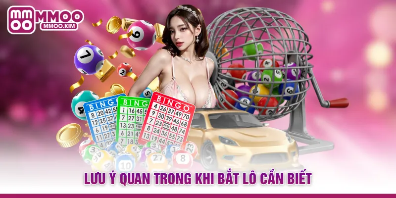 Lô Chơi Nhiều Hôm Nay - Cách Lọc Bộ Số Ăn Chắc Từ Cao Thủ 4 Lưu ý quan trong khi bắt lô cần biết